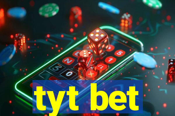 tyt bet